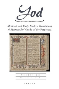 Alessandro Guetta et Diana Di Segni - Yod N° 22 : Medieval and Early Modern Translations of Maimonides' Guide of the Perplexed.