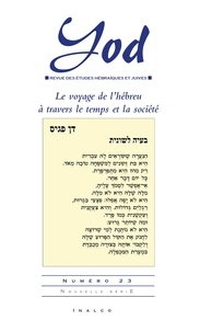 Masha Itzhaki et Il-Il Yatziv-Malibert - Yod N° 23 : Le voyage de l'hébreu à travers le temps et la société.
