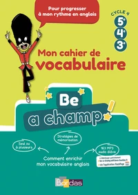 Anglais 5e 4e 3e Cycle 4 Be a Champ!