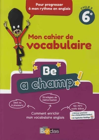 Anglais 6e Cycle 3 Be a Champ!