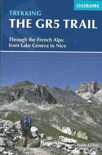 Dillon Paddy - The GR5 trail - Through the french Alps : from Lake Geneva to Nice.