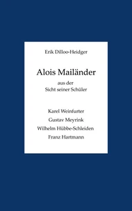 Alois Mailänder aus der Sicht seiner Schüler