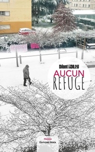 Dilont Ndilou - Aucun refuge.