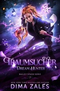  Dima Zales - Dream Hunter – Traumsucher - Bailey Spade Serie, #2.