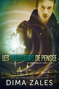 Les Pousseurs de pensée (Les Dimensions de l'esprit t. 2)