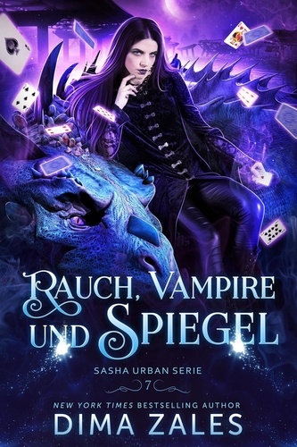 Dima Zales et  Anna Zaires - Rauch, Vampire und Spiegel - Sasha Urban Serie, #7.