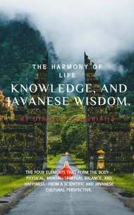 The Harmony of Life - Knowledge, and Javanese Wisdom