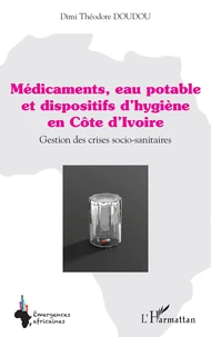 Médicaments, eau potable et dispositifs d’hygiène en Côte d’Ivoire