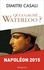 Qui a gagné Waterloo ?. Napoléon 2015 - Occasion