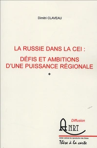 La Russie dans la CEI : défis et ambitions d'une puissance régionale