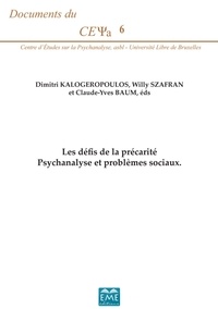 Dimitri Kalogeropoulos et Willy Szafran - Les défis de la précarité - Psychanalyse et problèmes sociaux.