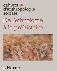 Dimitri Karadimas et Valérie Lécrivain - De l'ethnologie à la préhistoire.