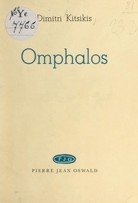 Dimitri Kitsikis et Pierre Jean Oswald - Omphalos.