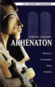 Dimitri Laboury - Akhénaton.