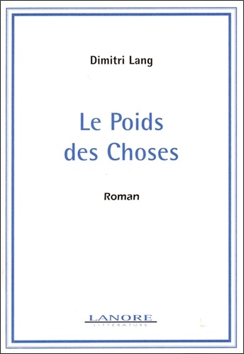 Dimitri Lang - Le Poids Des Choses.