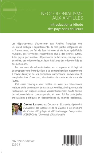 Néocolonialisme aux Antilles. Introduction à l'étude des pays sans couleurs