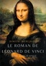 Dimitri Merejkovski - Le roman de Léonard de Vinci - Une biographie.