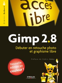 Dimitri Robert - Gimp 2.8 - Débuter en retouche photo et graphisme libre.