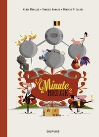 Dimitri Ryelandt et Fabrice Armand - La Minute belge - Tome 2.