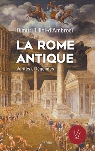 Dimitri Tilloi-d'Ambrosi - La Rome antique.
