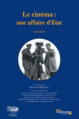 Le cinéma : une affaire d'Etat (1945-1970)