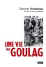 Dimitri Vitkovski - Une vie au Goulag.