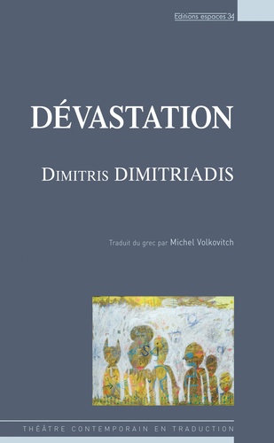 Dimitris Dimitriadis - Dévastation.