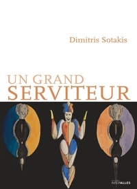Dimitris Sotakis - Un grand serviteur.