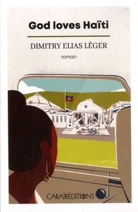 Dimitry Elias Léger - God loves Haïti.