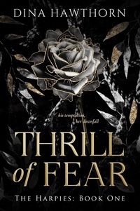  Dina Hawthorn - Thrill of Fear - The Harpies, #1.