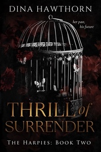 Dina Hawthorn - Thrill of Surrender - The Harpies, #2.
