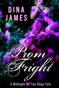  Dina James - Prom Fright - Midnight Tea Shop, #1.