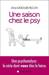 Une saison chez le psy - Une psychanalyse : la série dont vous êtes le héros.pdf