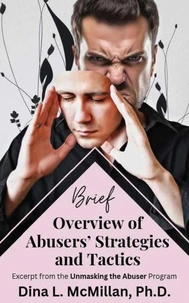 Unmasking the Abuser: Brief Overview of Abusers’ Strategies and Tactics