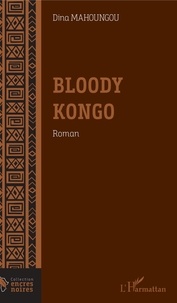 Dina Mahoungou - Bloody Kongo.