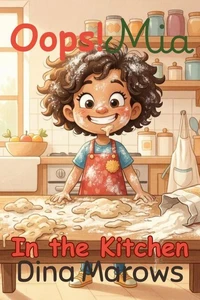 Oops! Mia In the Kitchen
