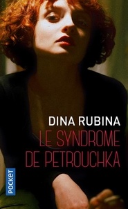 Dina Rubina - Le Syndrome de Petrouchka.