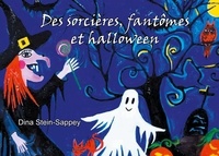Dina Stein-Sappey - Des sorcières, fantômes et Halloween.
