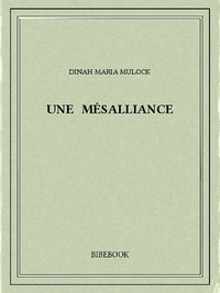 Dinah Maria Mulock - Une mésalliance.