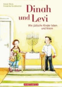 Dinah und Levi - Wie jüdische Kinder leben und feiern.