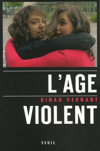 Dinah Vernant - L'âge violent - Le corps en errance.