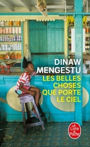 Dinaw Mengestu - Les belles choses que porte le ciel.