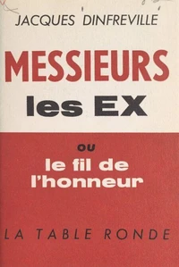 Messieurs les Ex