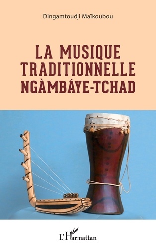 La musique traditionnelle Ngàmbáye Tchad