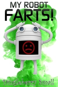  Dingleberry Small - My Robot Farts - My Robot Farts, #1.