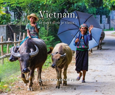 Vietnam, le pays d'où je viens...