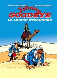 Dino Attanasio et Martin Lodewijk - Johnny Goodbye La légion étrangère.