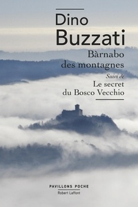 Dino Buzzati - Bàrnabo des montagnes suivi de Le Secret du Bosco Vecchio.