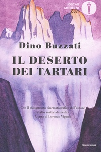 Dino Buzzati - Il deserto dei tartari - Con il trattamento cinematografico dell'autore e altri materiali inediti.