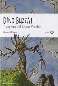 Dino Buzzati - Il segreto del Bosco Vecchio.